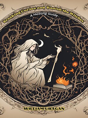 cover image of Breaking Curses and Banish the Witches